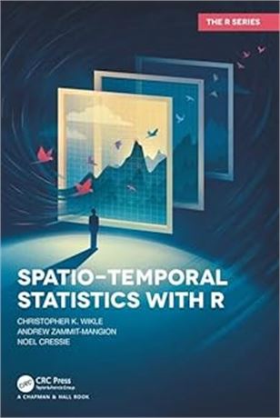 Spatio-Temporal Statistics with R Hardcover – Illustrated, Feb. 18 2019