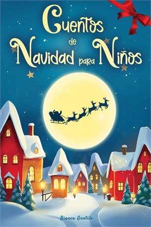 Spanish - Christmas Tales for Children: Magical Stories with Color Illustrations