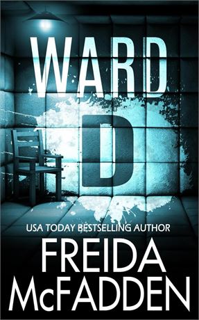 Ward D: A gripping psychological thriller Paperback – April 23 2023