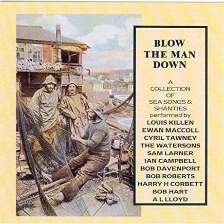 Blow the Man Down: A Collection of Sea Songs and Shanties