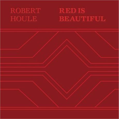 ROBERT HOULE: RED IS BEAUTIFUL   (Art/ Coffee Book with beautiful visuals)
