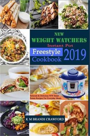 New Weight Watchers Instant Pot Freestyle Cookbook 2019