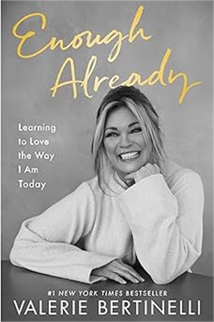Enough Already: Learning to Love the Way I Am Today Hardcover – Jan. 18 2022