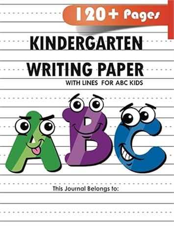 Kindergarten writing paper with lines for ABC kids: 120 Blank handwriting