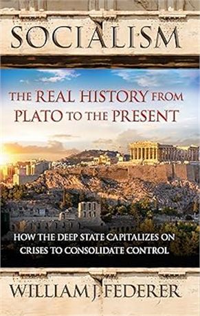 Socialism: The Real History from Plato to the Present: