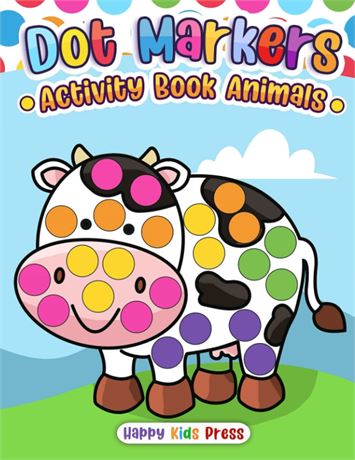 Dot Markers Activity Book Animals: Do a dot page a day (Animals)