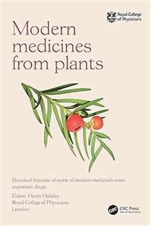 Modern Medicines from Plants: Botanical histories of some of modern medicine’s