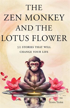The Zen Monkey and the Lotus Flower: 52 Stories