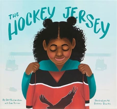 NEW THE HOCKEY JERSEY BY JAEL RICHARDSON BY (ARTIST) CHELSEA CHARLES - HARDCOVER