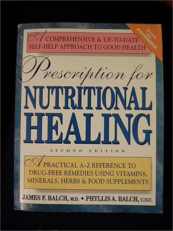 Prescription for Nutrional Healing Second Edtion Paperback – Jan. 1 1997