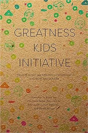 Greatness Kids Initiative Paperback – July 2 2019 by Howard Glasser