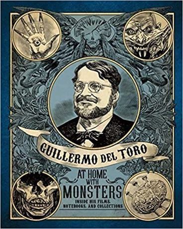 Guillermo del Toro: At Home with Monsters: Hard Cover (amazing visuals)